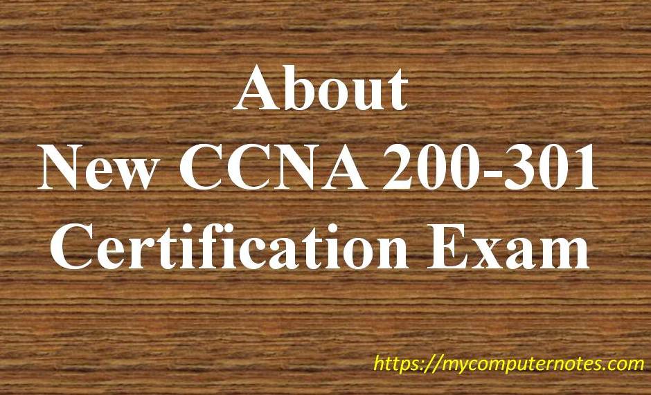 about new ccna 200-301 cisco certification
