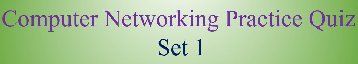 computer networking practice quiz set 3